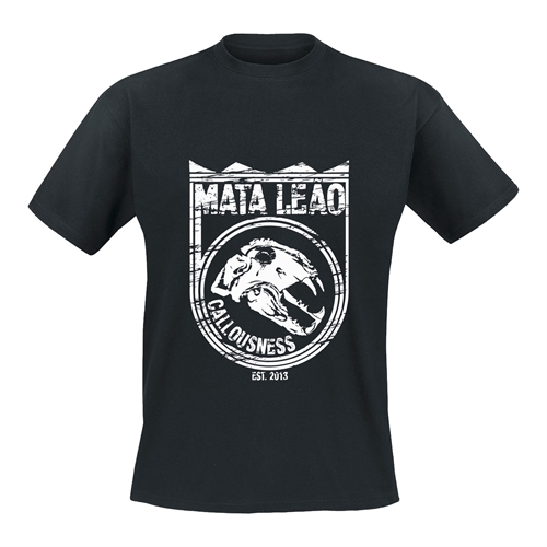 Mata Leão - Callousness, Single-Shirt