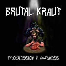 Brutal Kraut - Progression in Madness, CD